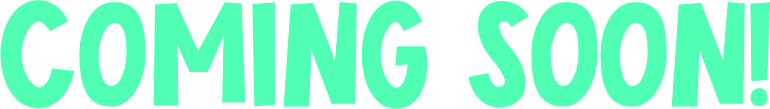 Coming Soon!